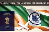 New List Of Countries Indian’s Can Travel Visa Free in 2024✈