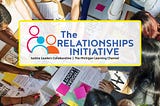 The Relationships Initiative