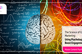 The Science of Content Marketing: How to Increase Engagement and Reach with Psychology