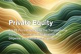 Private Equity: Are PE Firms Prepared for the Transformative Impact of Generative-AI on Strategy, Due Diligence, and Portfolio Management?