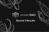 OceanDAO — Round Three Grant Results