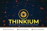 Thinkium : The Future Of Decentralized Applications