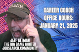 Career Coach Office Hours: January 21, 2025