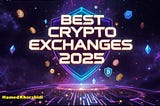 Best Crypto Exchanges for Beginners in 2025: A Comprehensive Guide by Hamed Khorshidi