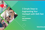 Blackbaud Webinar: 3 Simple Steps to Augmenting Your Outreach with SMS Text