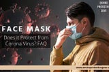 Face Mask — Does it Protect from Corona Virus? FAQ