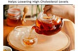 Do You Know Herbal Teas Help Lower High Cholesterol Levels in the Body?