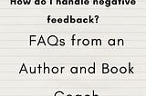 FAQ Wednesday with an Author & Book Coach — How to Handle Negative Feedback about Your Book