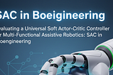 Evaluating a Universal Soft Actor-Critic Controller for Multi-Functional Assistive Robotics : SAC…