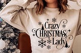 Crazy Christmas Lady SVG PNG PDF, Christmas Shirt Svg, Christmas Gift, Funny Christmas Svg, Christmas Svg, Christmas Jumper Svg, Winter Svg