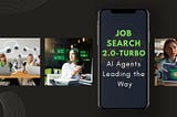 Job Search 2.0-Turbo: AI Agents Leading the Way