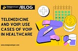 Telemedicine and VoIP: Top 5 Ways VoIP is Transforming Healthcare and Remote Care