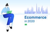 What Does the Future Hold for eCommerce in 2020; Trends, and Insights