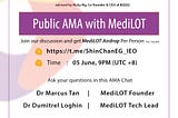 AMA With Dr Marcus Tan, Co-Founder, and Dr Dumitrel Loghin, Tech Lead of MediLOT