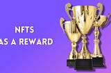 NFTs as a reward: a solution fit for every business