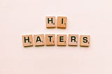 Three Ways to Respond to Haters