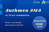 Recap: Authmen AMA in Trias Community