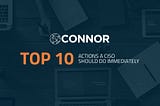 Top 10 Actions a CISO should do Immediately