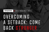 Overcoming a setback: coming back stronger