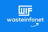 THE REVOLUTION IN THE INFORMATION IS COMING — WASTEINFONET