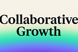 Introducing Reveal the Collaborative Growth Platform