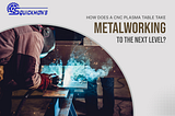 Elevating Metalworking: The Impact of CNC Plasma Tables