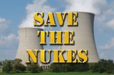 Save the Nukes, Save the Climate