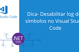 Dica- Desabilitar log dos símbolos no Visual Studio Code