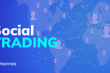 What is Social Trading and what are its benefits?