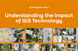 The Different Ways GIS Supports Industry Development