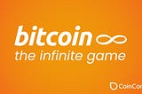 Bitcoin — The Infinite Game
