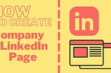 How to Create a Company Page on LinkedIn