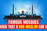 Famous Mosques in Dubai that a non-Muslim can visit