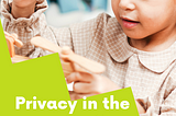 Privacy in the context of children