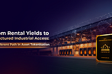 From Rental Yields to Structured Industrial Access: A Different Path in Asset Tokenisation