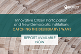 Available now: OECD ‘Catching the Deliberative Wave’ report