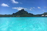 Bora Bora- Your wildest tropical dream