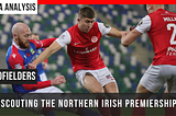 Scouting the Northern Irish Premiership: Midfielders (Data Analysis)