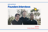 Founders Interviews: Kiruba Shankar Eswaran of Eleos