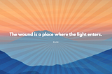 Finding light during times of darkness