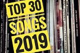 Top 30 Songs of 2019