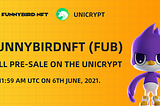 Funnybirdnft (Fub) will PRE-SALE on the unicrypt