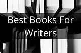 Best Books For Writers