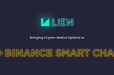 Lien’s integration on Binance Smart Chain