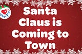 Santa Claus Is Coming To Town Lyrics Meanings by Michael Bublé