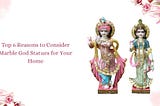 Top 6 Reasons to Consider Marble God Statues for Your Home