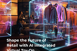 Shape the Future of Retail with AI Integrated Virtual Try-On Solution