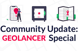 Community Update: Geolancer Special