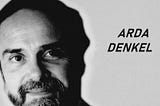Arda Denkel Felsefesi Üzerine