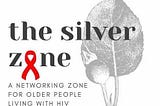 Silver Zone HIV & Aging Resources